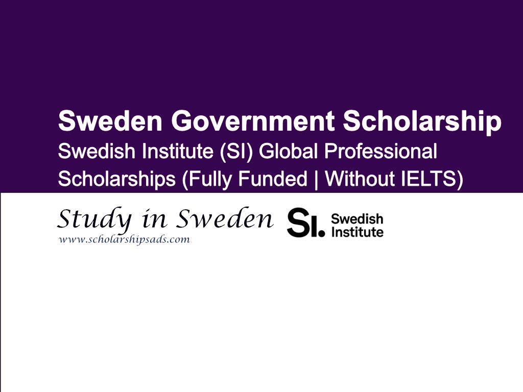 SI Sweden Government Scholarship 2024 25 Fully Funded And Without