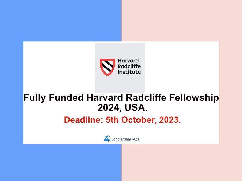 Fully Funded Harvard Radcliffe Fellowship 2024, USA. Bursaries Room