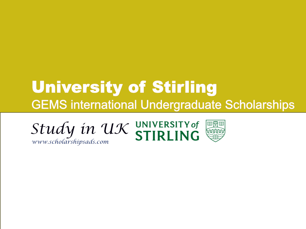 University Of Stirling GEMS International Undergraduate Scholarships ...