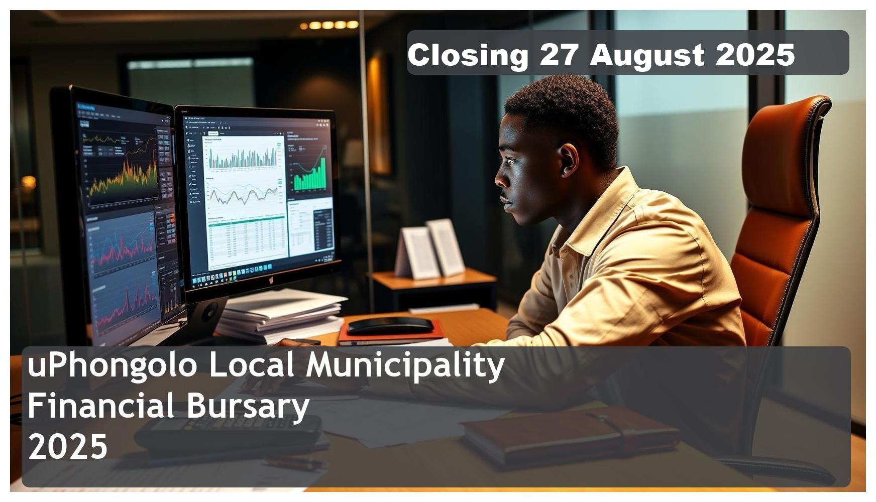 uPhongolo Local Municipality Financial Bursary 2025 – Closing Date: 27 August 2025, Don’t Miss Out!