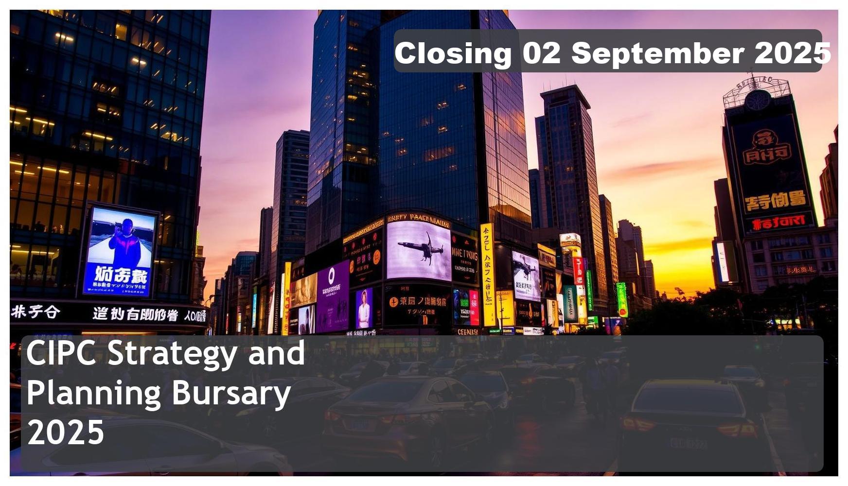 CIPC Strategy and Planning Bursary 2025 – Closing Date: 02 September 2025 – Apply Now!