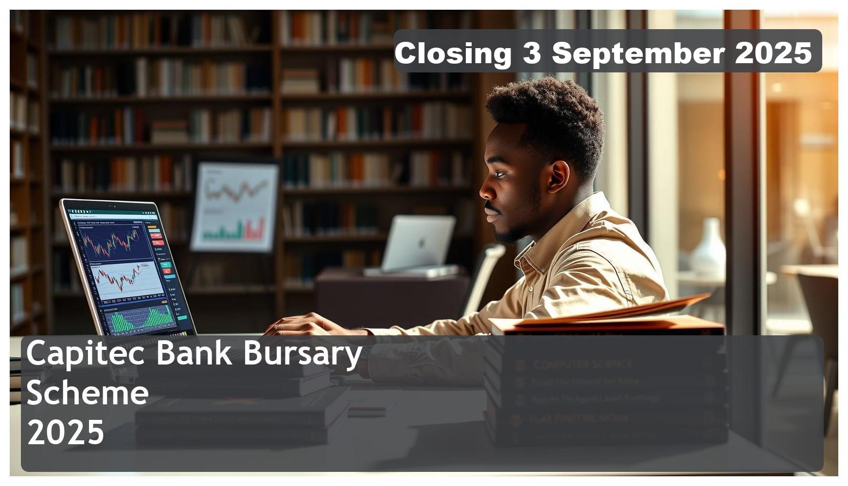 Capitec Bank Bursary 2026 – Closing Date: 3 September 2025 Apply Now!
