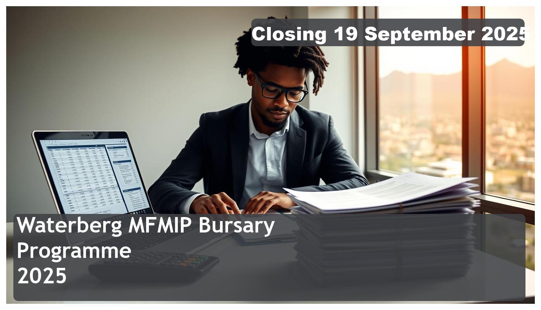 Waterberg MFMIP Bursary 2025 – Closing Date: 19 September 2025 Apply Now