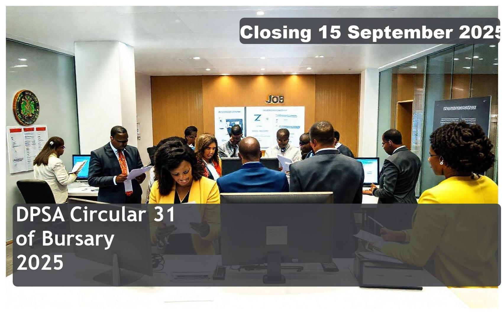 **DPSA Circular 31 of 2025 Bursary 2025 – Closing Date: 15 September 2025 Apply Now**