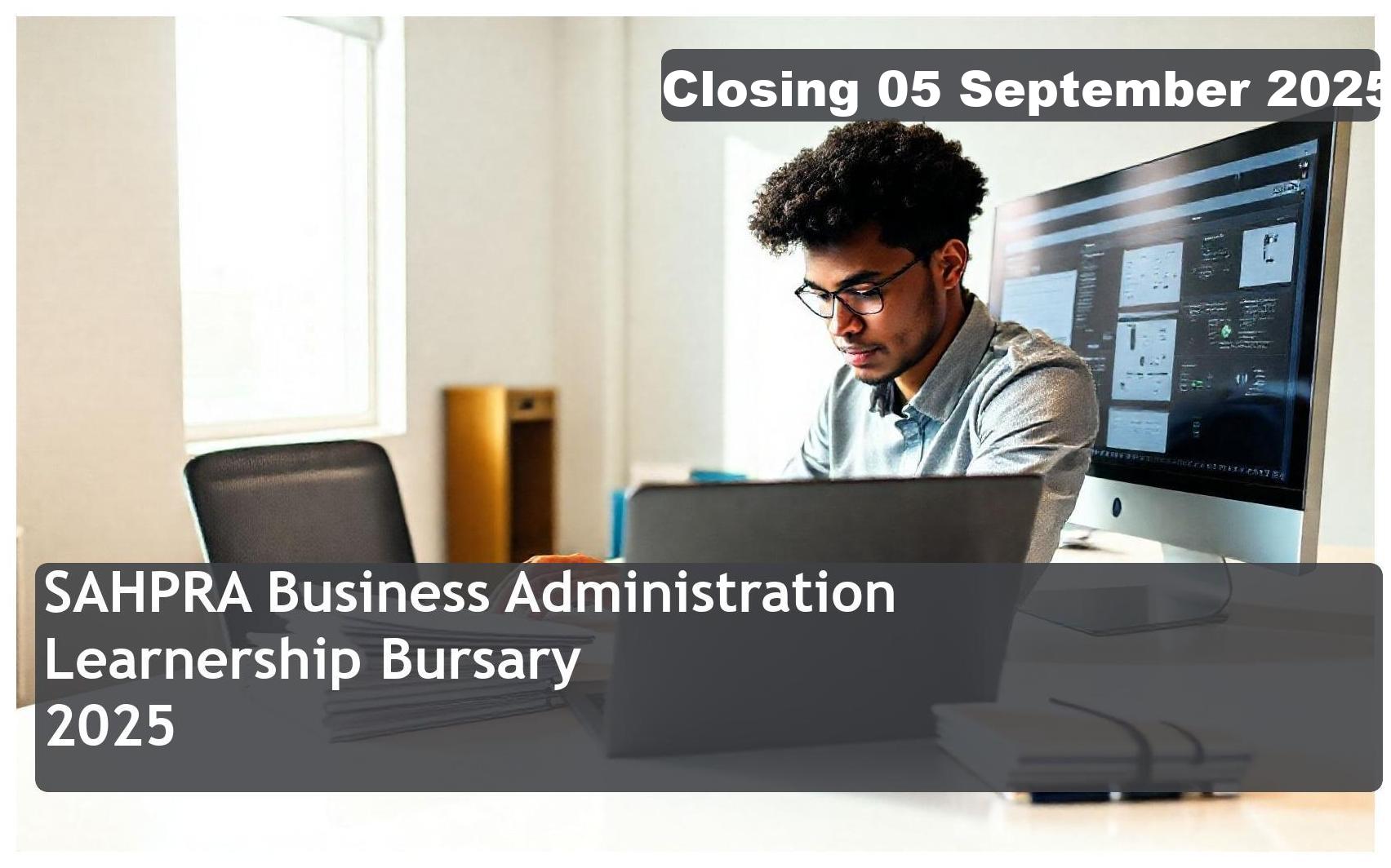SAHPRA Business Administration Learnership Bursary 2025 – Closing Date: 05 September 2025 Apply Now