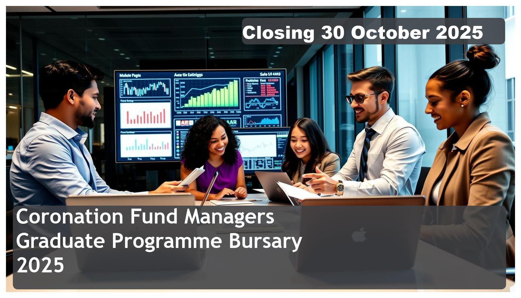 Coronation Fund Managers Graduate Programme 2025 Bursary – Closing Date: 30 October 2025 Apply Now!