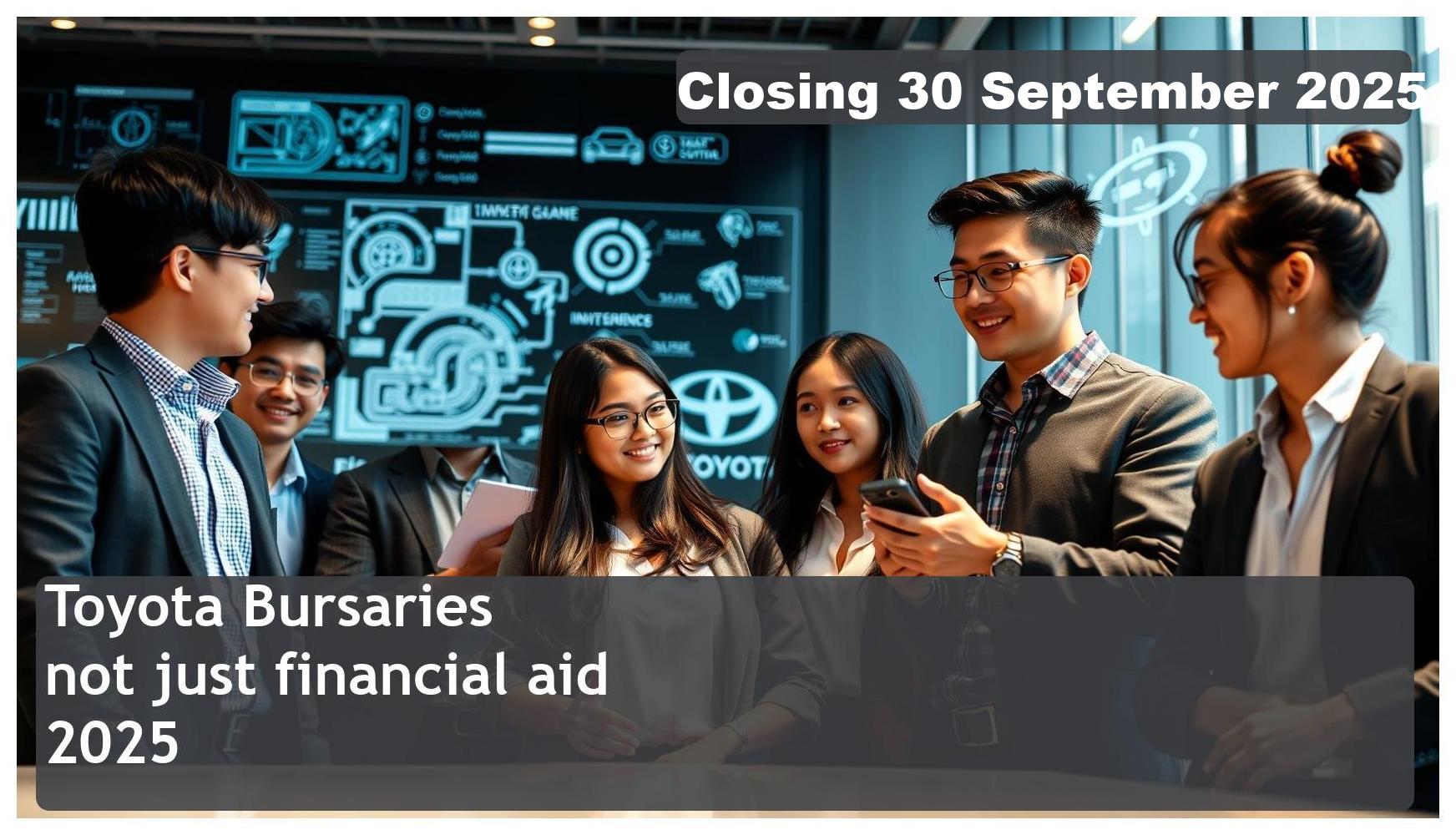 Toyota Bursary 2026 – Closing Date: 30 September 2025 – Apply Now!