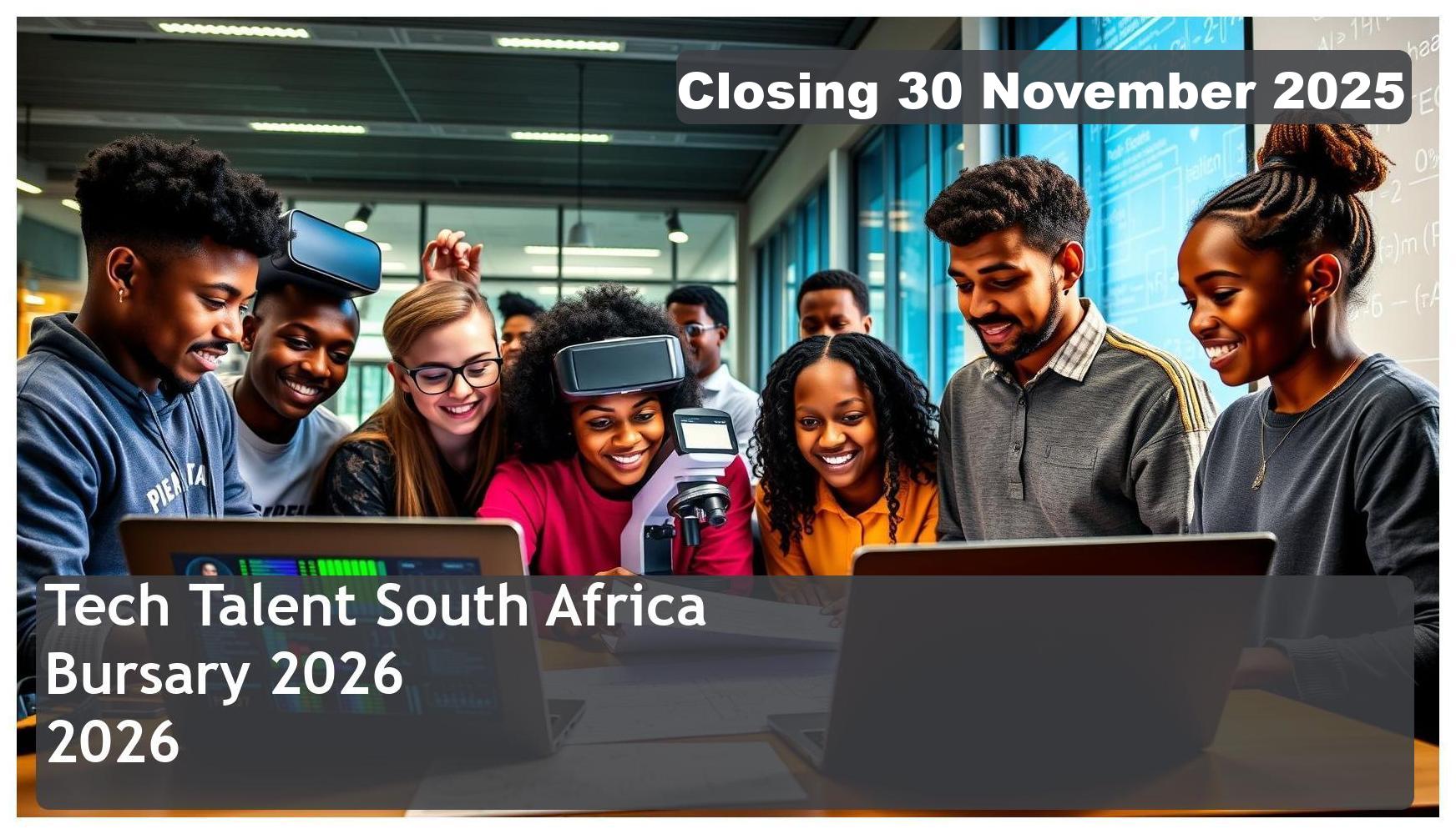 TechTalent South Africa Bursary 2026 – Closing Date: 30 November 2025 Apply Now
