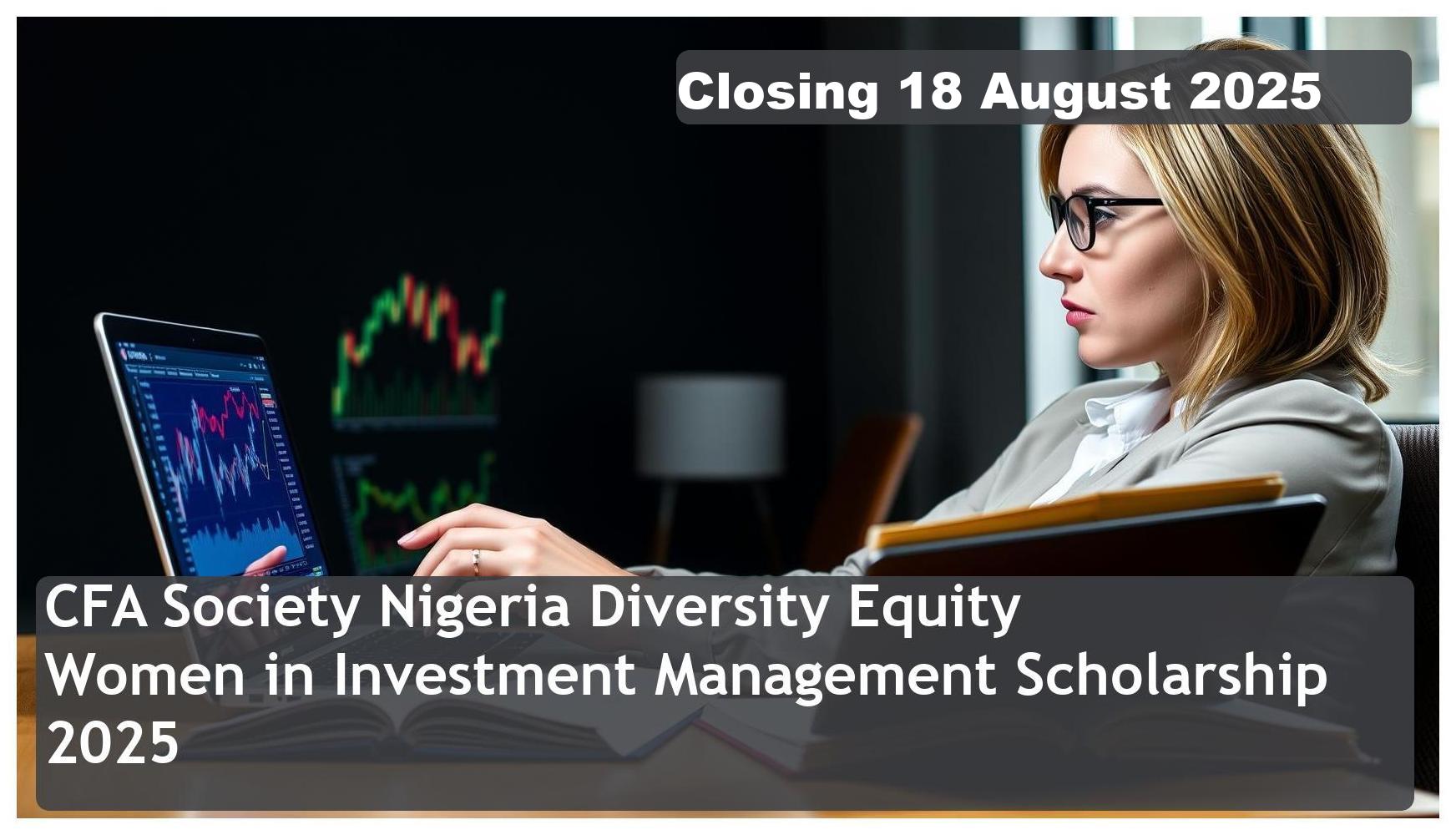 CFA Society Nigeria WIM Bursary 2025/2026 – Closing Date: 18 August 2025 – Apply Now!