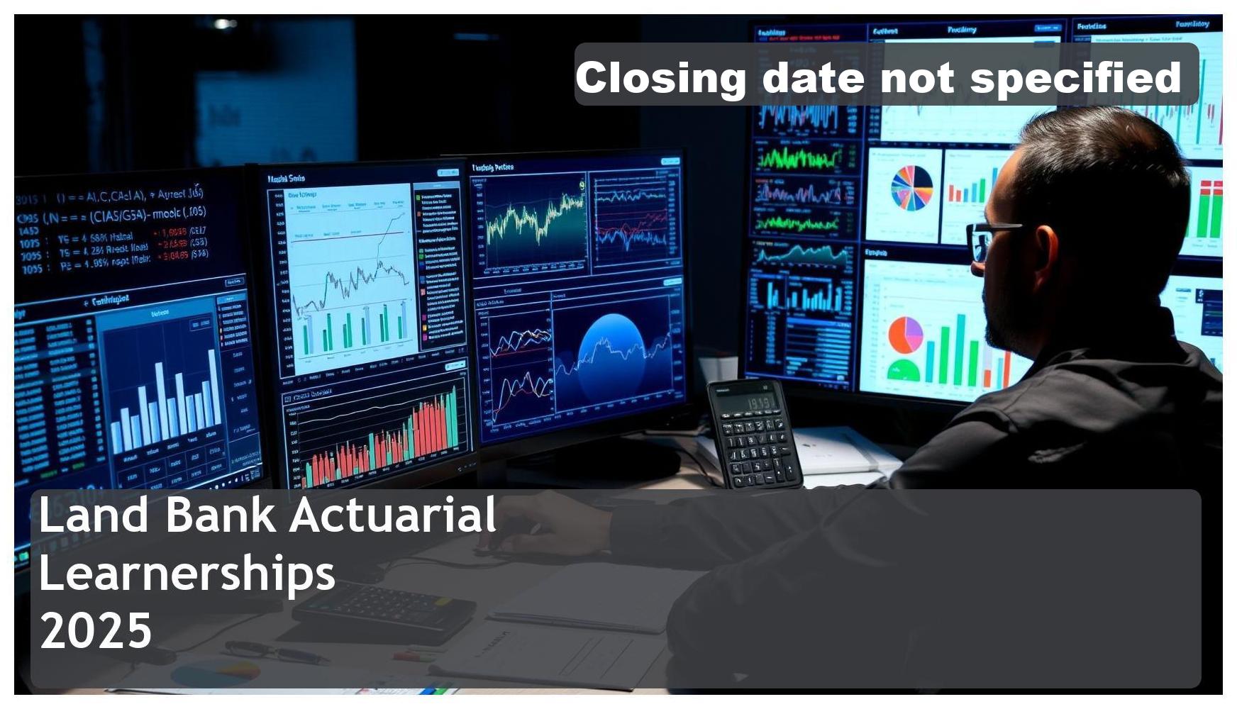 **Land Bank Actuarial Bursary 2025/2026 – Closing Date: 25 August 2025 Apply Now!**