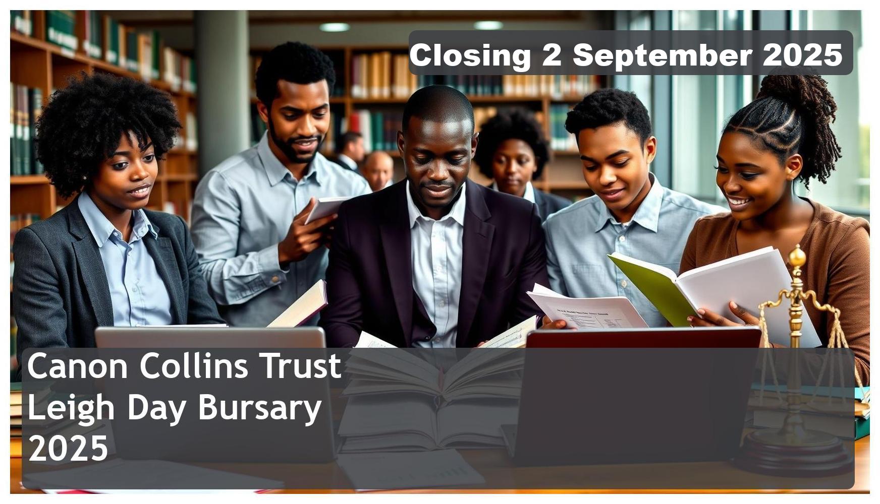 Canon Collins Trust Leigh Day Bursary 2026 – Closing Date: 2 September 2025 Apply Now!