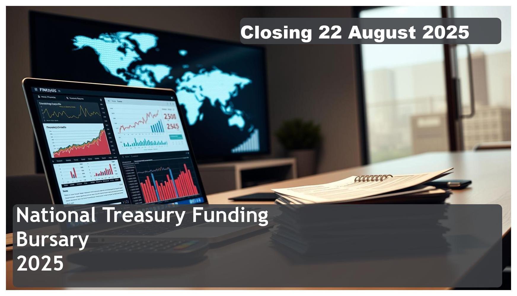 National Treasury Bursary 2026 – Closing Date: 22 August 2025 – Apply Now