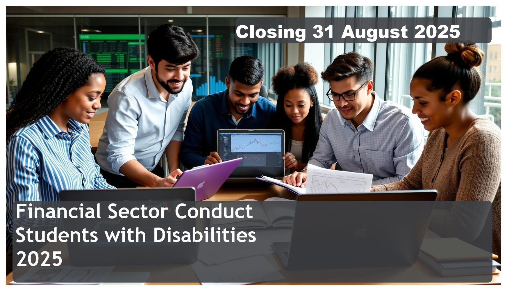 Financial Sector Conduct Authority (FSCA) Bursary 2025 for Students with Disabilities – Closing Date: 31 August 2025 – Apply Now!