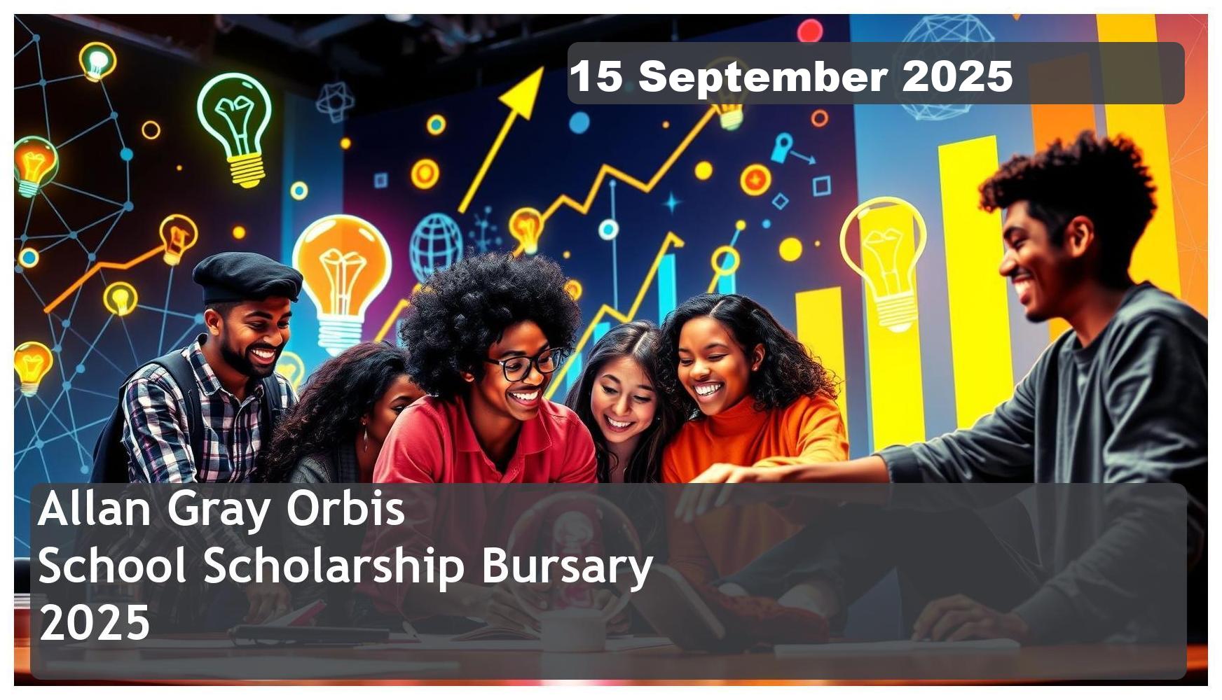 Allan Gray Orbis Foundation High School Scholarship Bursary 2027 – Closing Date: 15 September 2025 Apply Now