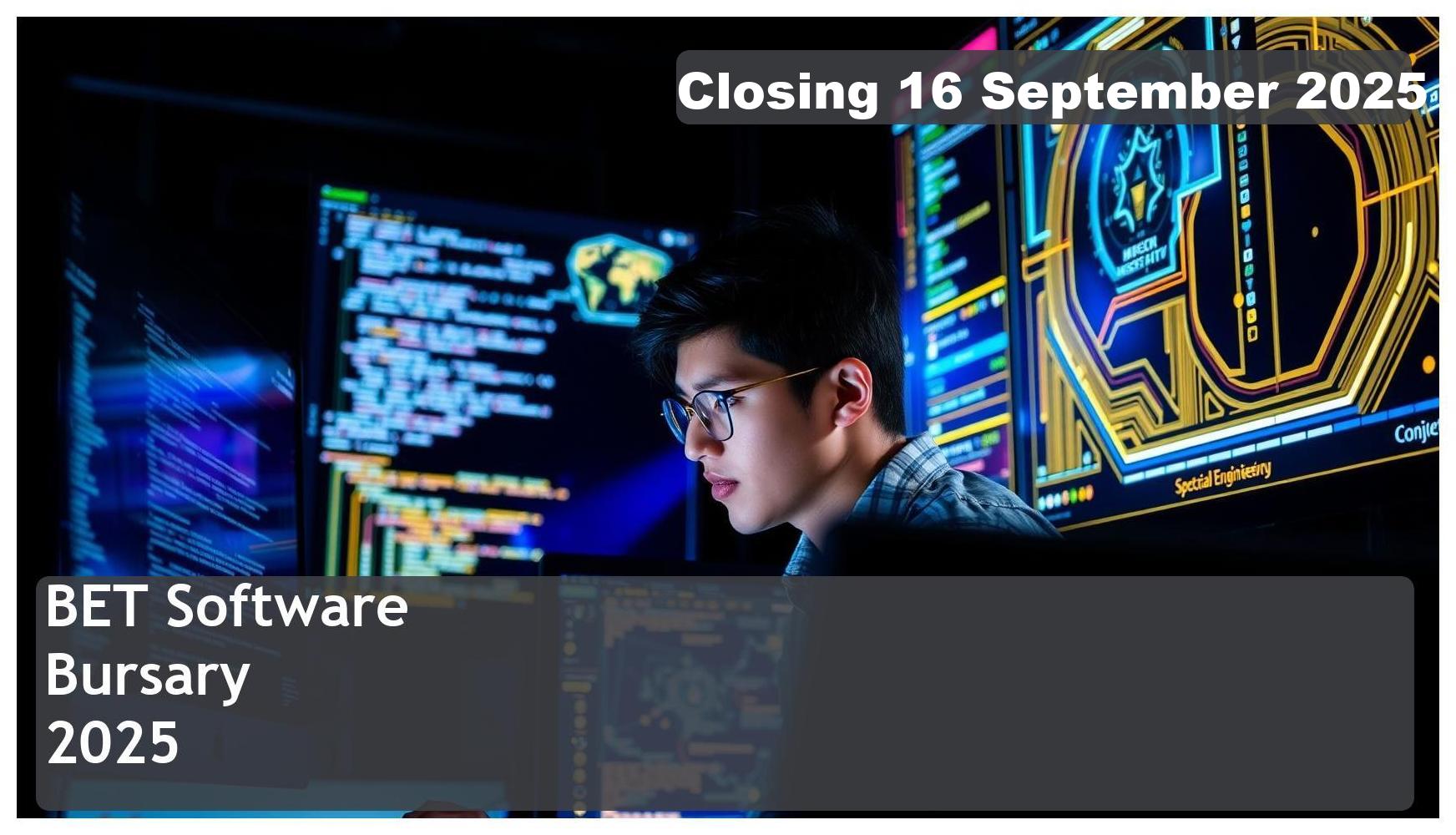 BET Software Bursary 2026 – Closing Date: 16 September 2025 – Apply Now!
