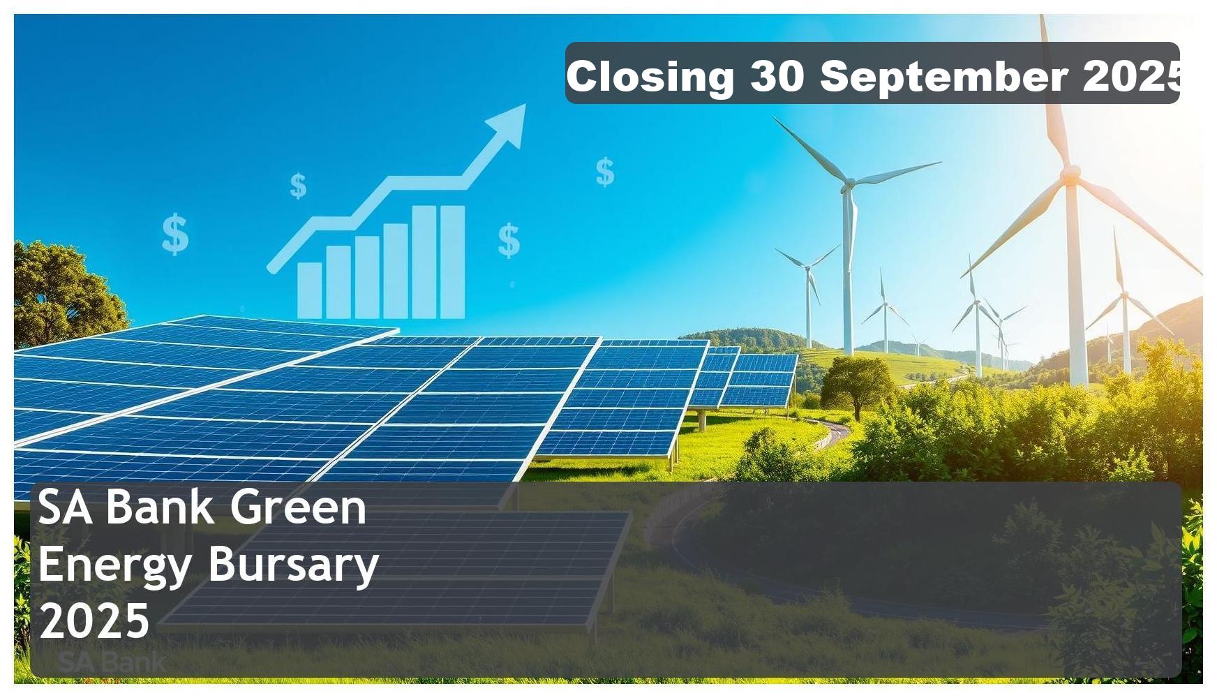 SA Bank Green Energy Bursary 2026 – Closing Date: 30 September 2025 – Funding Your Future!