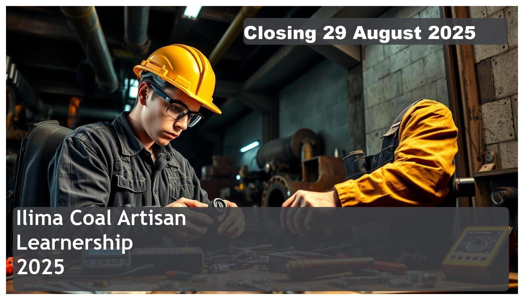 Ilima Coal Artisan Learnership 2025 – Closing Date: 29 August 2025 Apply Now!