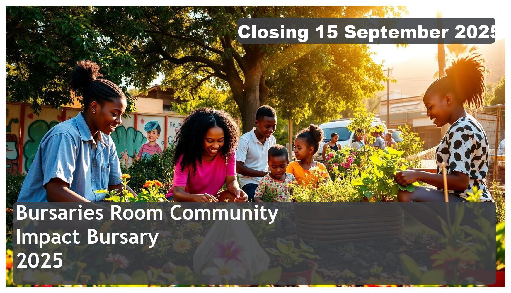Bursaries Room Community Impact Bursary 2025 – Closing Date: 15 September 2025 – Apply Now!