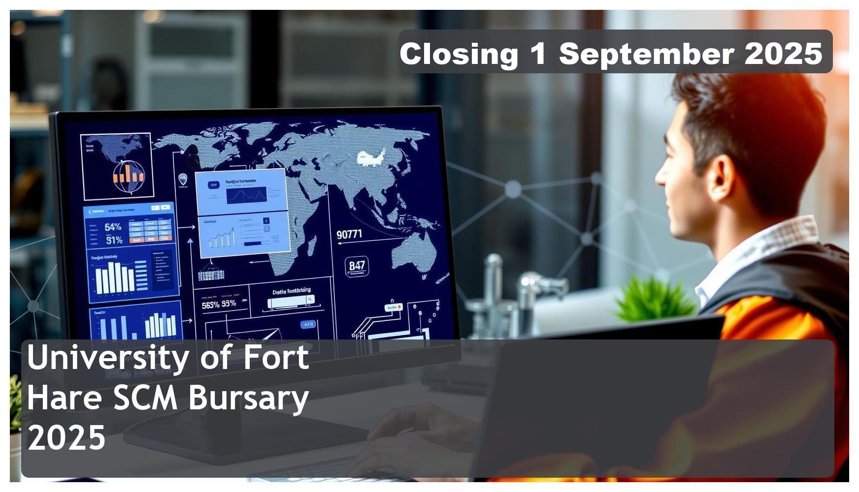 University of Fort Hare SCM Bursary 2025 – Closing Date: 1 September 2025 – Apply Now