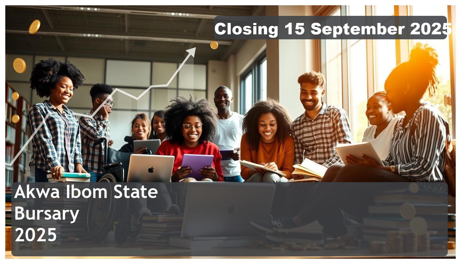 Akwa Ibom State Bursary 2025 – Closing Date: 15 September 2025 Apply Now!