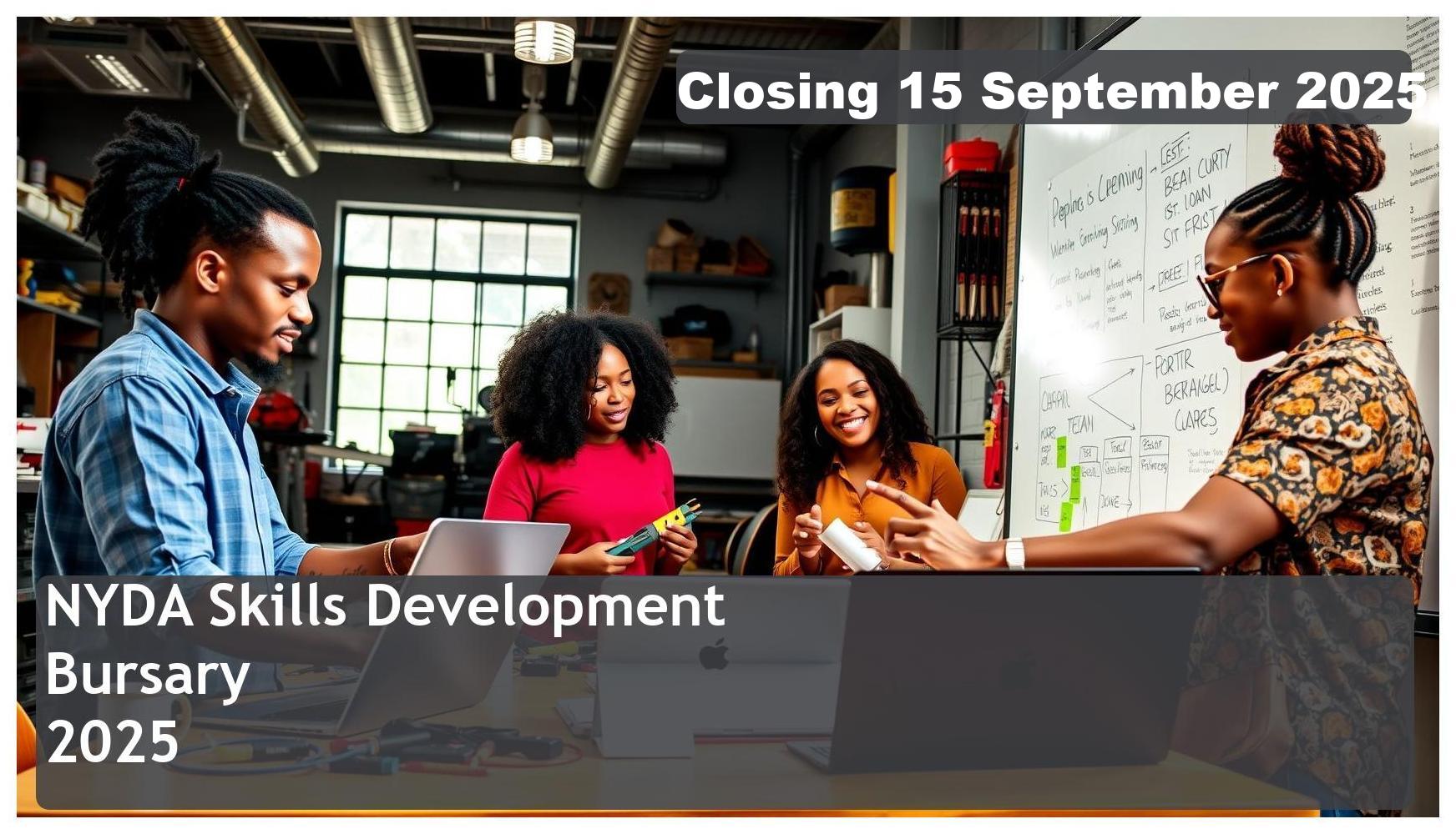 NYDA Skills Development Bursary 2025 – Closing Date: 15 September 2025 Apply Now!