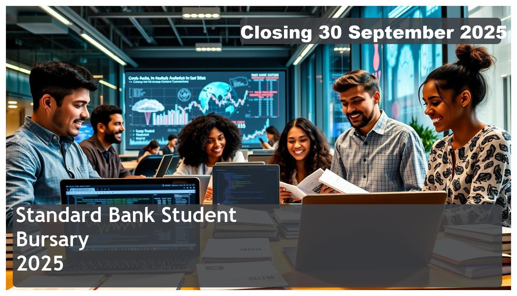 Standard Bank Bursary 2026 – Closing Date: 30 September 2025 Apply Now!