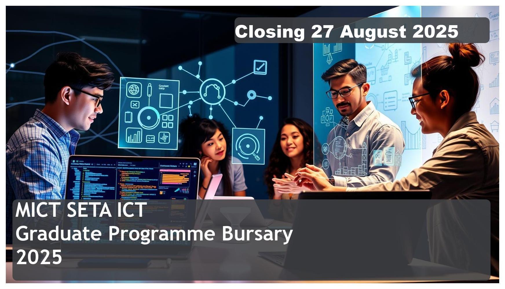 **MICT SETA ICT Graduate Programme Bursary 2025 – Closing Date: 27 August 2025 – Apply Now!**