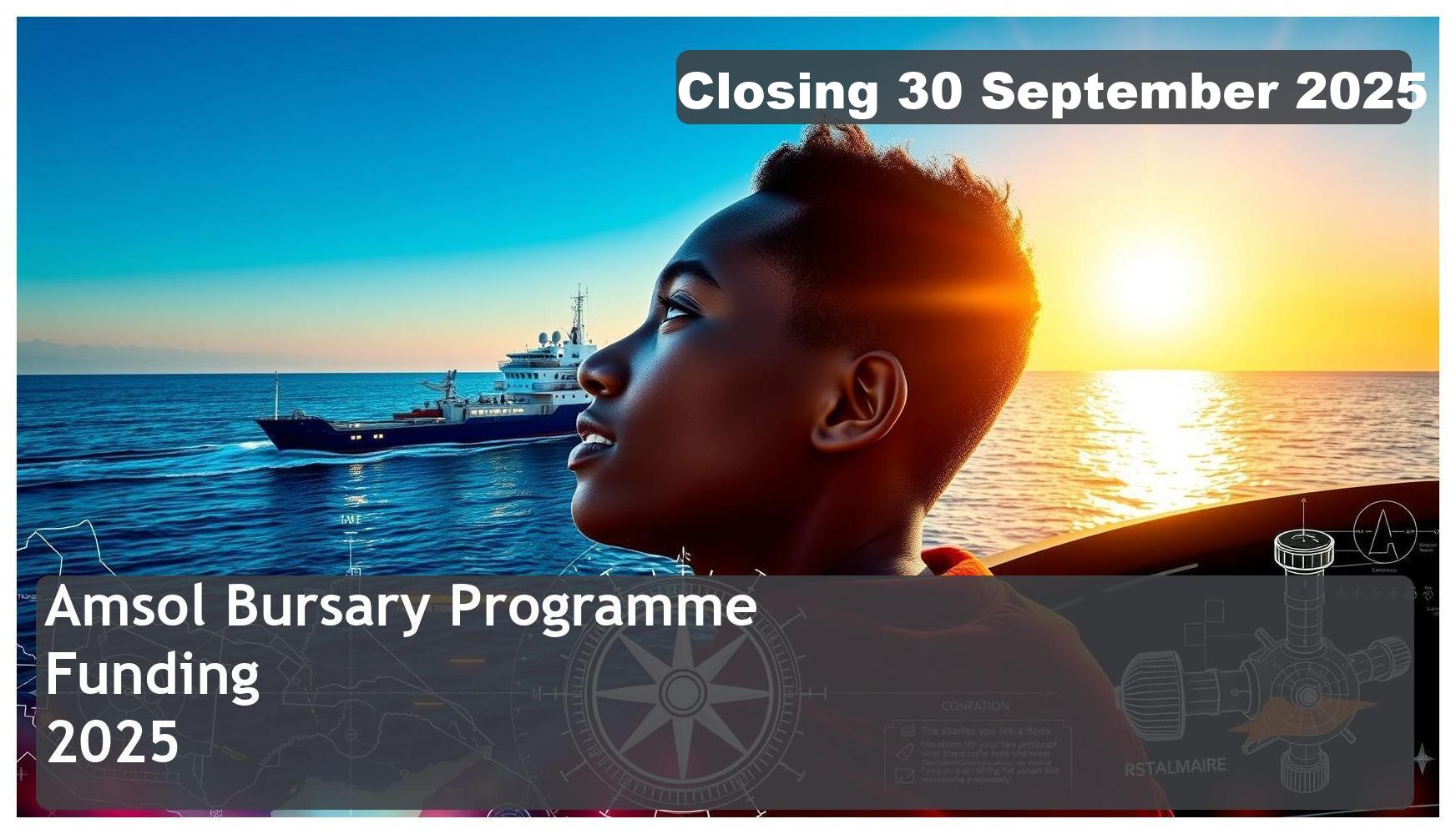 AMSOL Bursary 2026 – Closing Date: 30 September 2025 Apply Now!