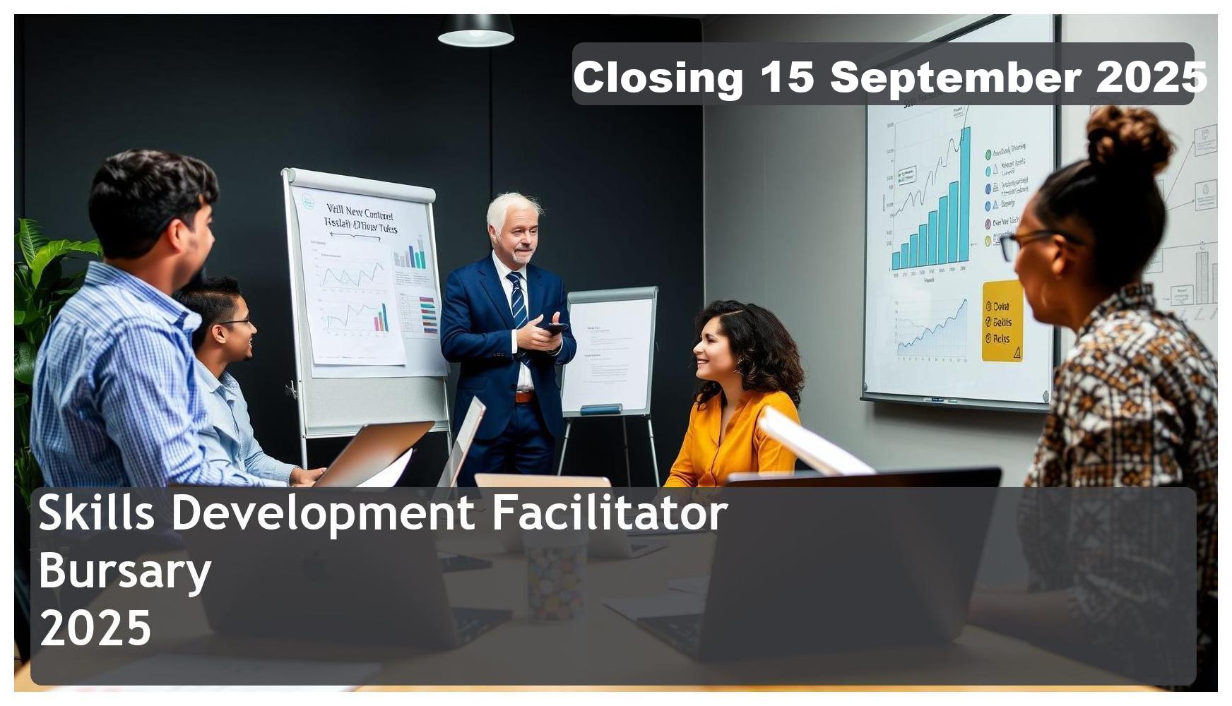 **Skills Development Facilitator Bursary 2025 – Closing Date: 15 September 2025 Apply Now**