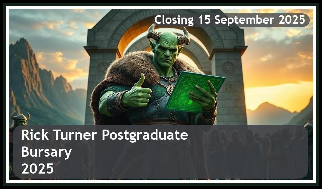 **Rick Turner Postgraduate Bursary 2025 – Closing Date: 15 September 2025 Apply Now**