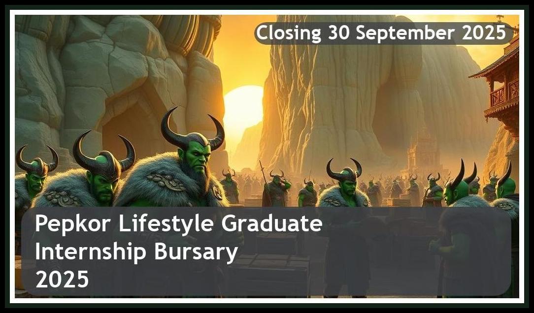 Pepkor Lifestyle Graduate Internship Bursary 2025 – Closing Date: 30 September 2025. Apply Now!