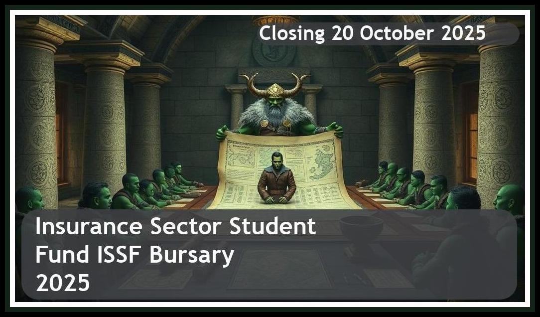 Insurance Sector Student Fund (ISSF) Bursary 2026 – Closing Date: 20 October 2025 – Apply Now!