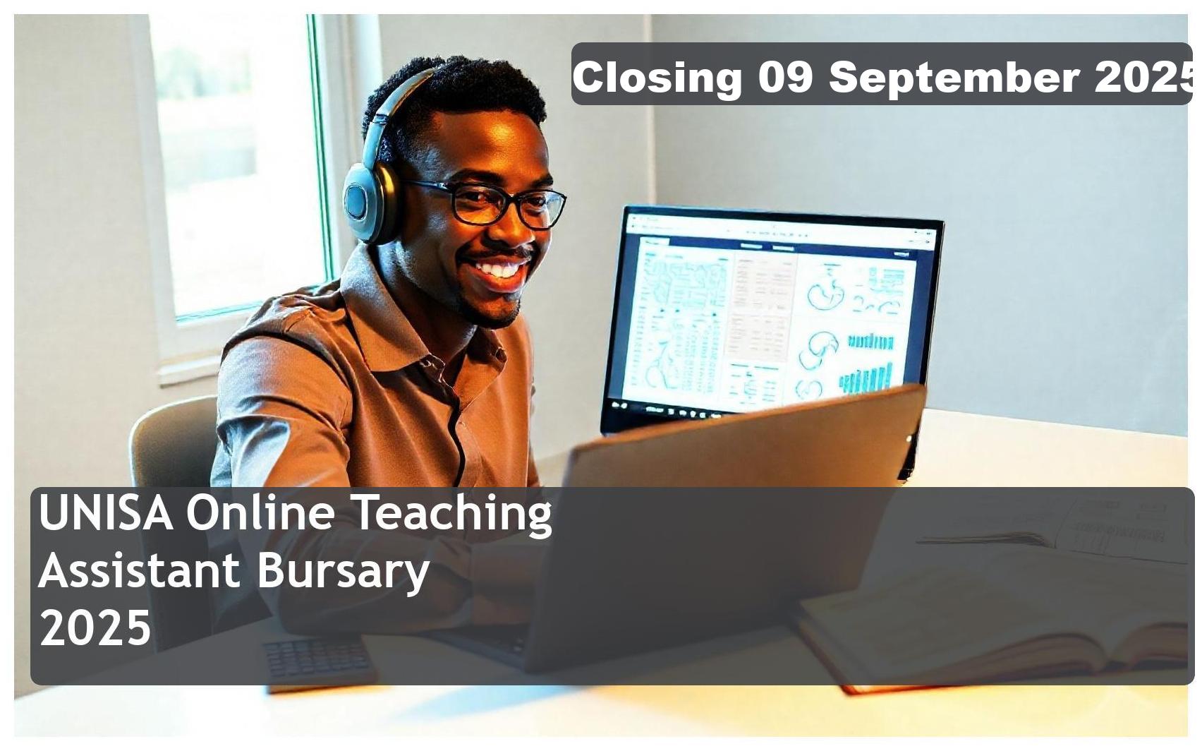 UNISA Online Teaching Assistant Bursary 2026 – Closing Date: 09 September 2025 – Apply Now!