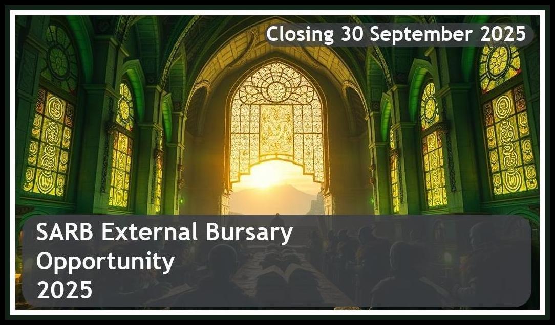 SARB External Bursary 2025 – Closing Date: 30 September 2025, Get Funded!