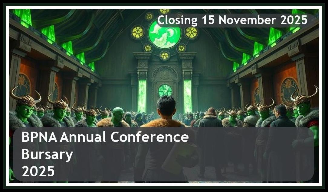 BPNA Annual Conference Bursary 2025 – Closing Date: 15 November 2025 – Apply Now!