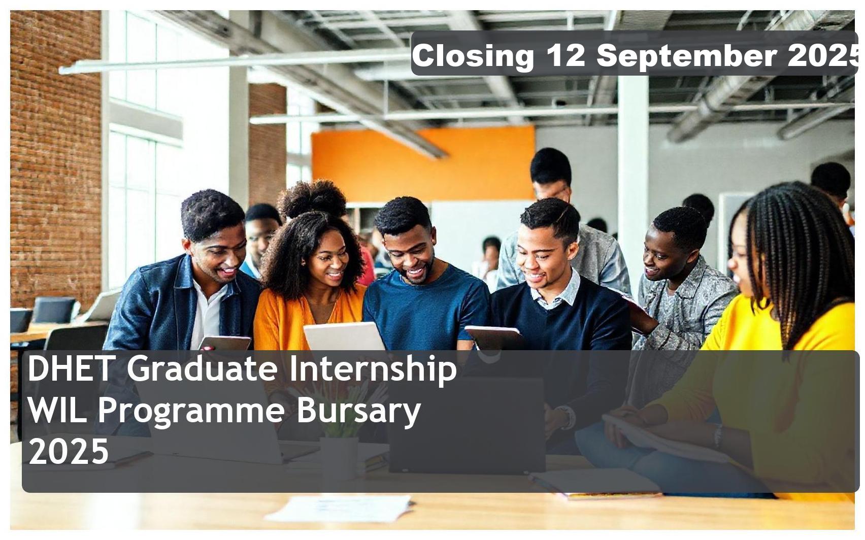 DHET Graduate Internship & WIL Programme Bursary 2025 – Closing Date: 12 September 2025 Apply Now