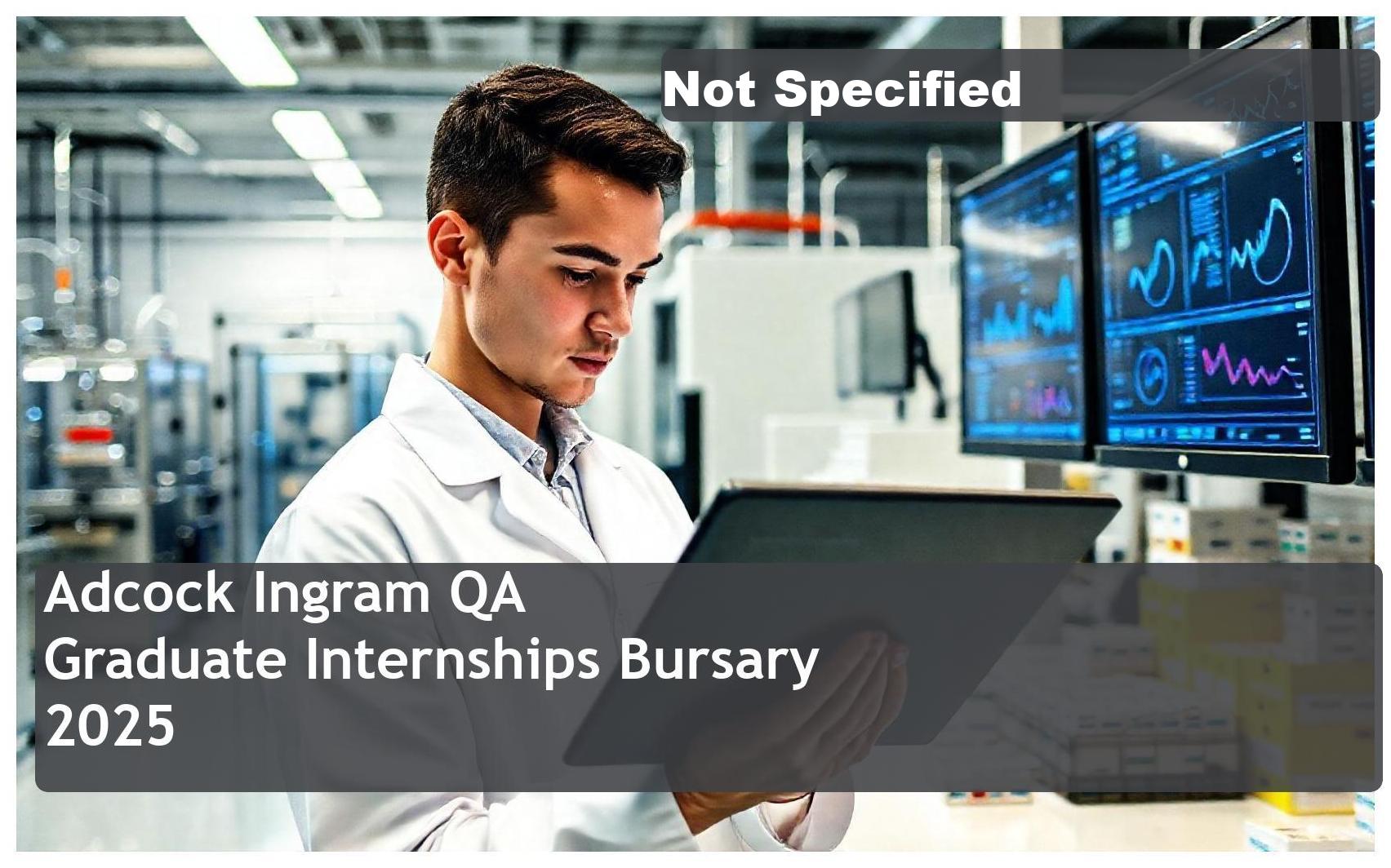 Adcock Ingram QA Compliance Admin Graduate Internships Bursary 2025 – Closing Date: Not Specified Apply Now!