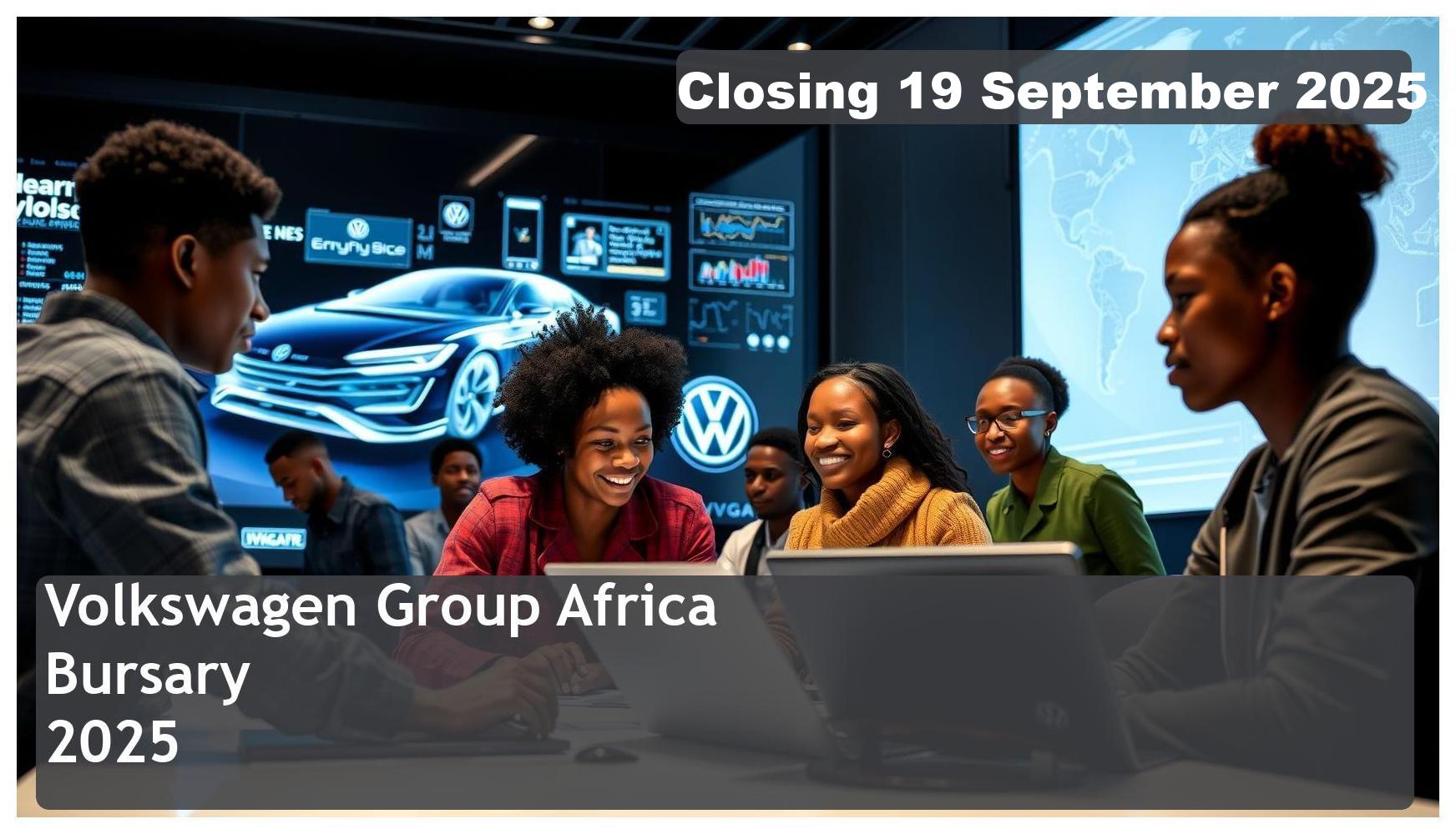 Volkswagen Group Africa (VWGA) Bursary 2026 – Closing Date: 19 September 2025 Apply Now!
