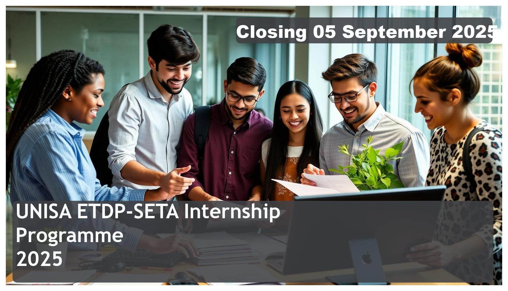 **UNISA ETDP-SETA Internships 2025 – Closing Date: 05 September 2025 Apply Now**