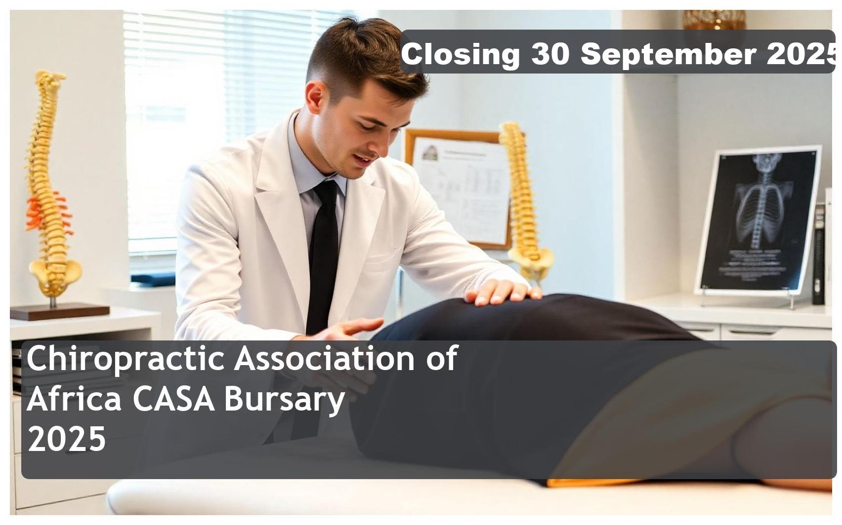 Chiropractic Association of South Africa (CASA) Bursary 2026 – Closing Date: 30 September 2025 Apply Now!