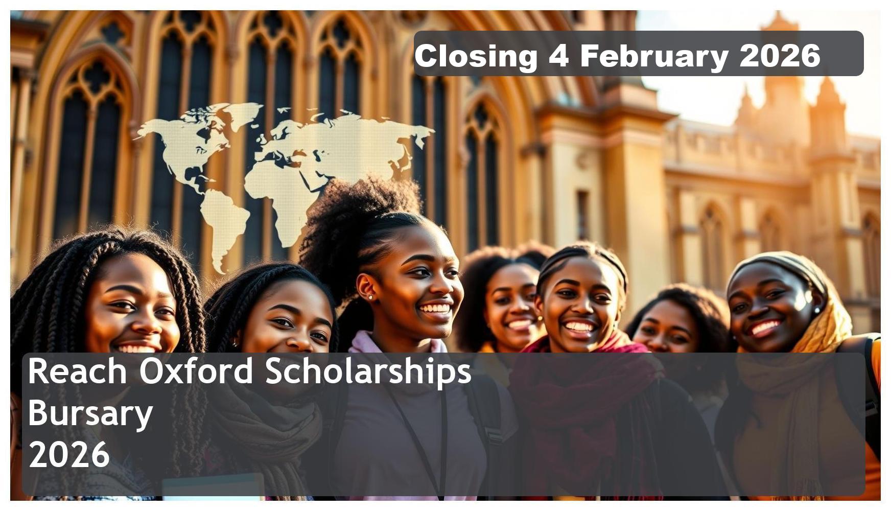 Reach Oxford Scholarships Bursary 2026 – Closing Date: 4 February 2026, Apply Now!