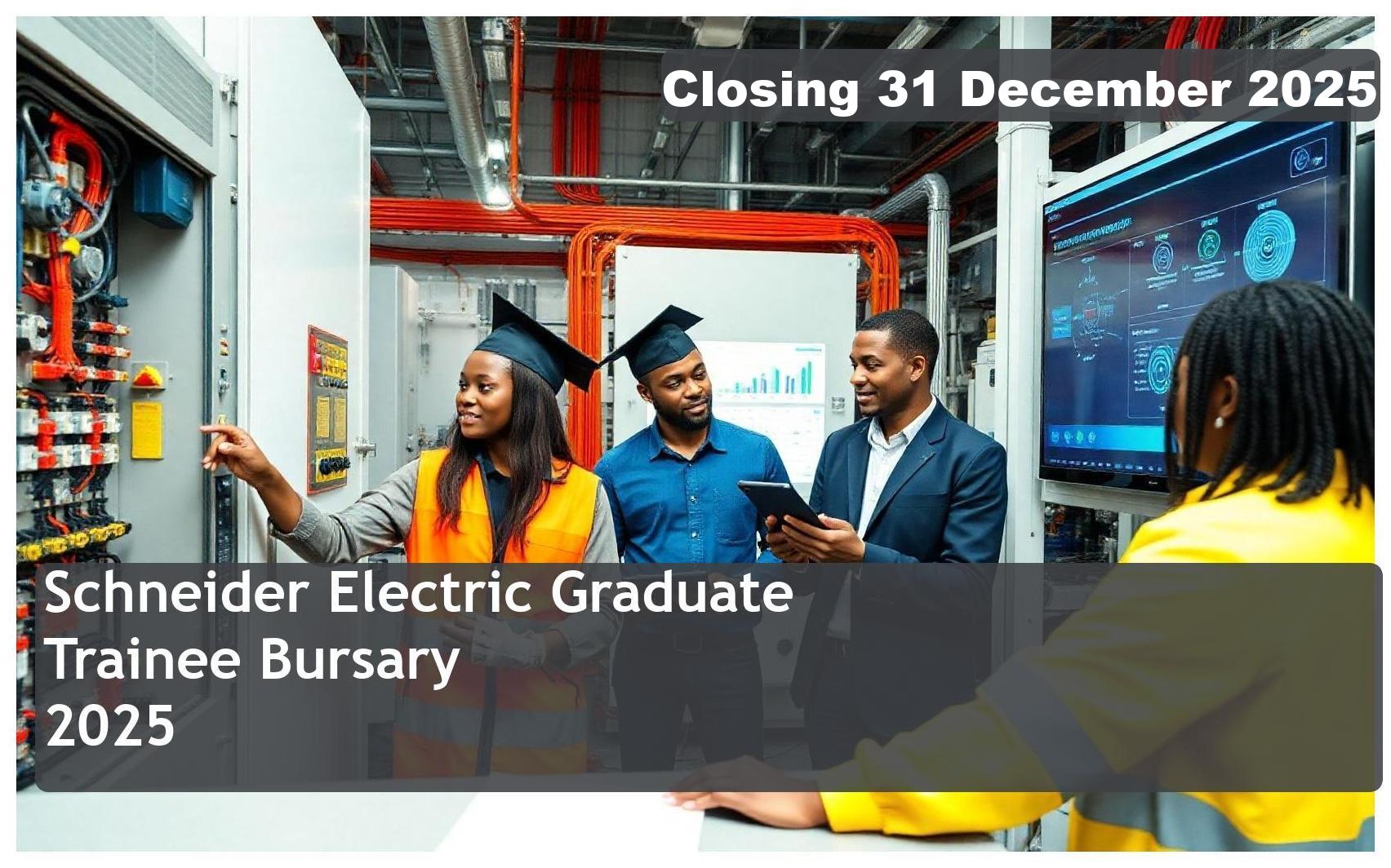 Schneider Electric Graduate Trainee Bursary 2026 – Closing Date: 31 December 2025 – Apply Now