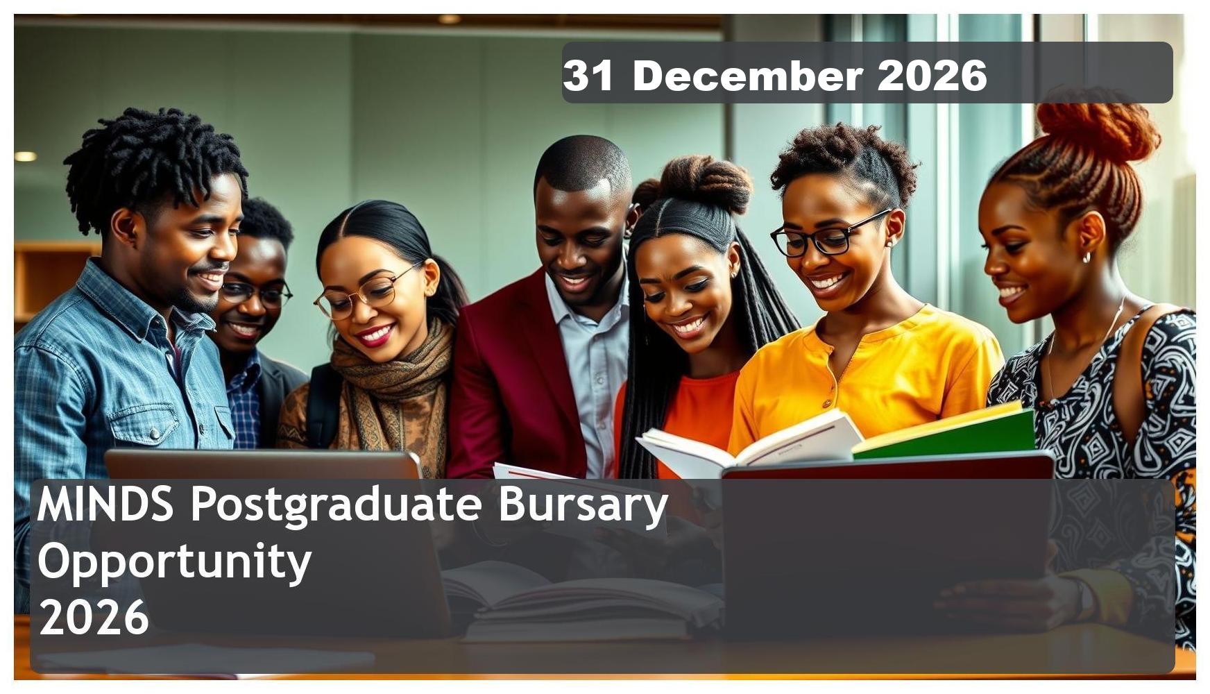 MINDS Postgraduate Bursary 2026 – Closing Date: 31 December 2026 Apply Now!