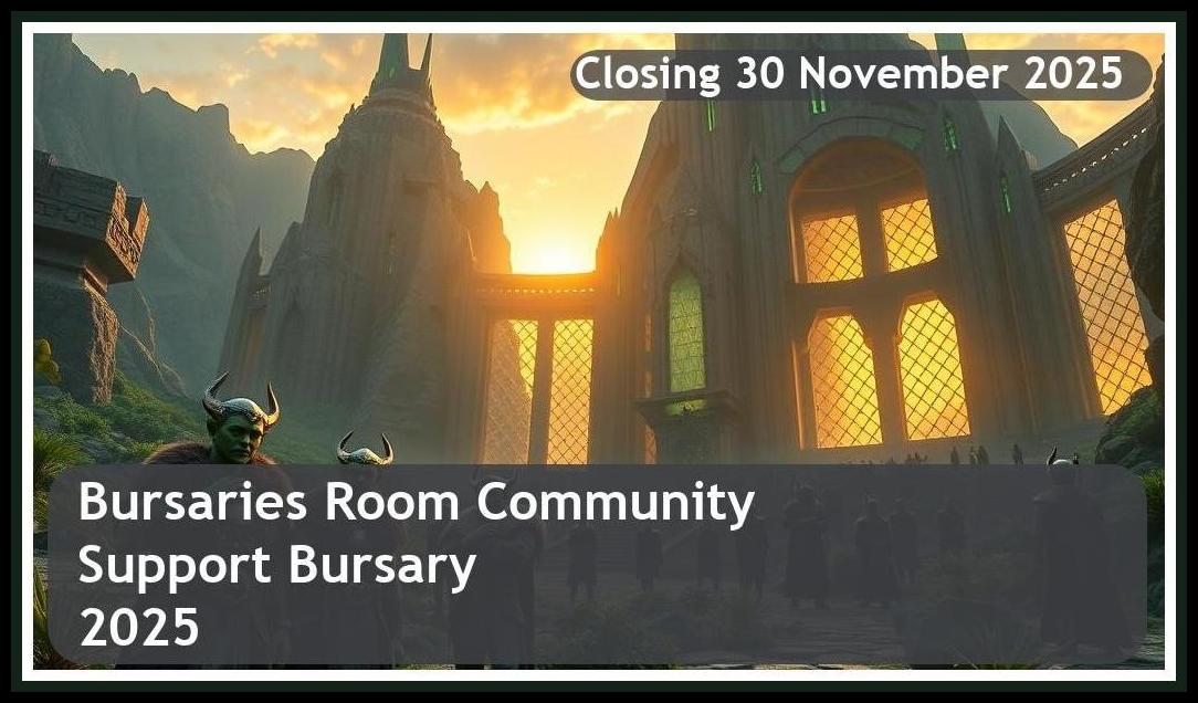 Bursaries Room Community Support Bursary 2026 – Closing Date: 30 November 2025 Apply Now