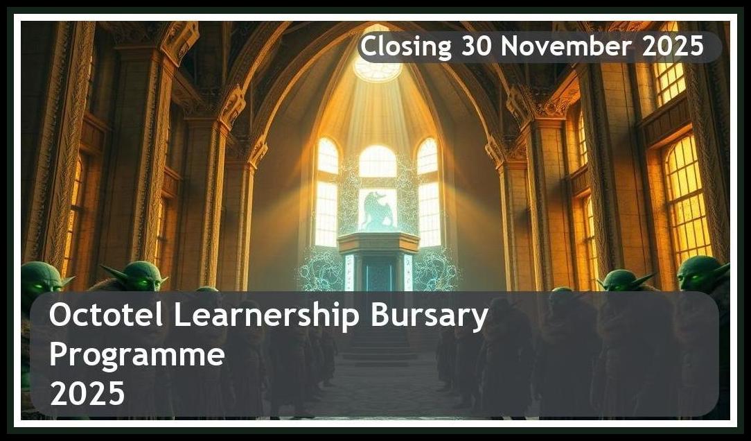 **Octotel Learnership Bursary 2026 – Closing Date: 30 November 2025 Apply Now**