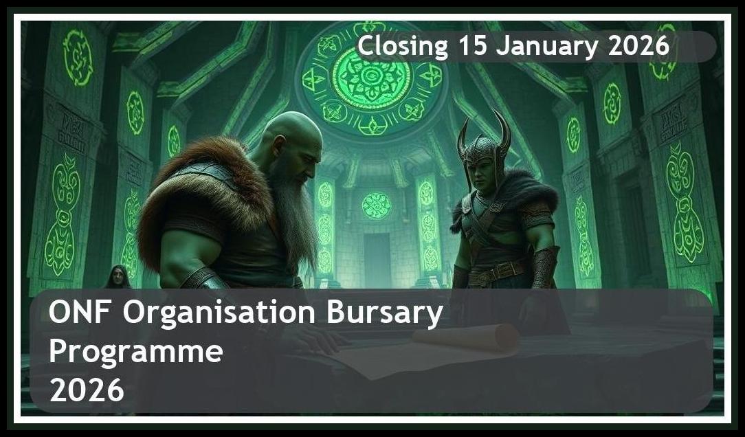 ONF Bursary 2026 – Closing Date: 15 January 2026 – Apply Now!