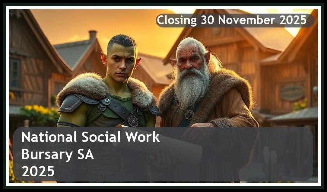 National Social Work Bursary (SA) 2026 – Closing Date: 30 November 2025 Apply Now!