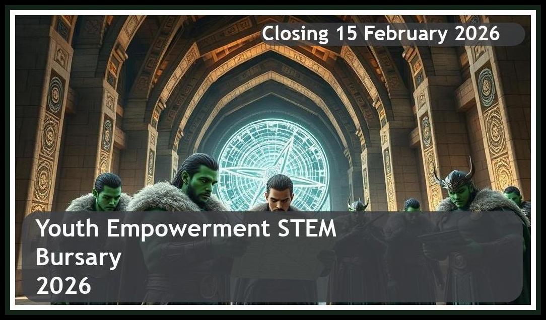 Youth Empowerment STEM Bursary 2026 – Closing Date: 15 February 2026 – Apply Now!