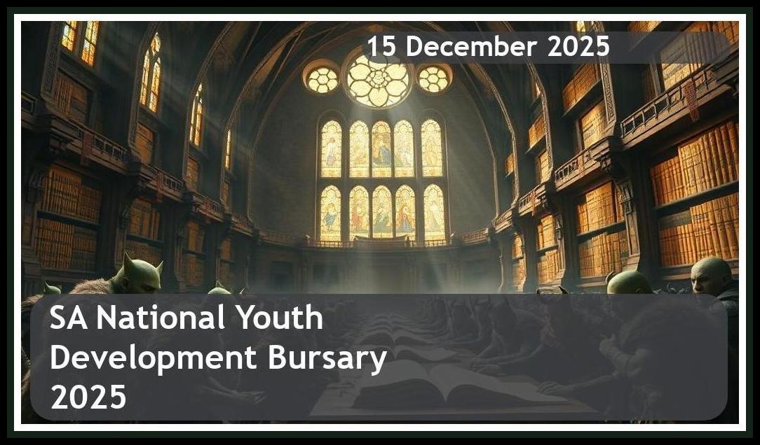 SA National Youth Development Bursary 2025 – Closing Date: 15 December 2025 Apply Now!
