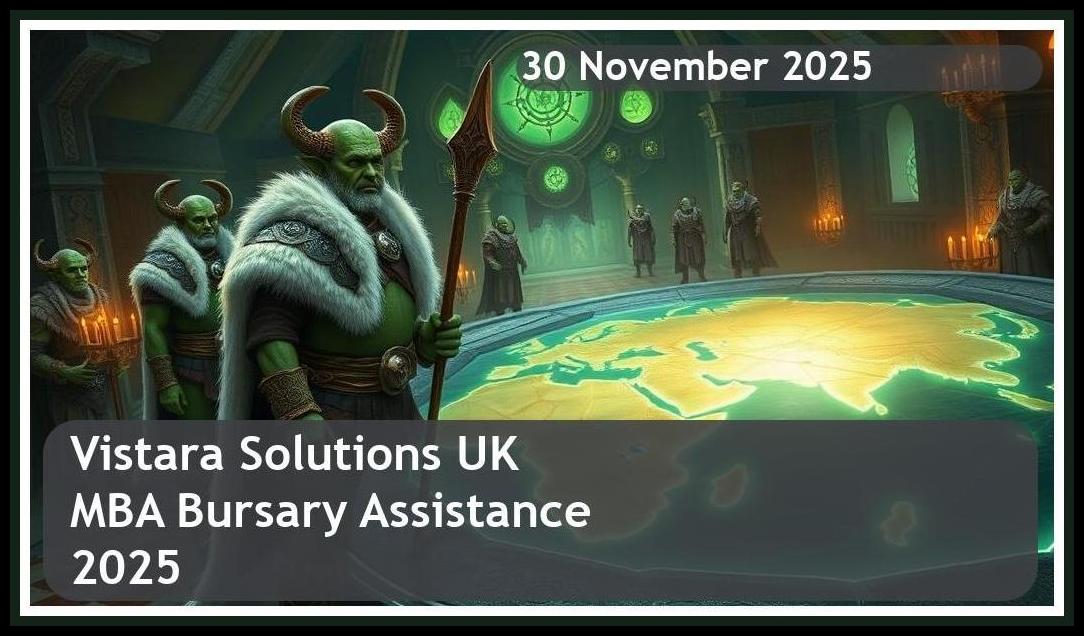Vistara Solutions UK MBA Bursary Assistance 2026 – Closing Date: 30 November 2025 – Get Funded!